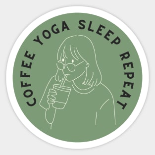 Coffee Yoga Sleep Repeat Meditation and Caffeine Lover Sticker